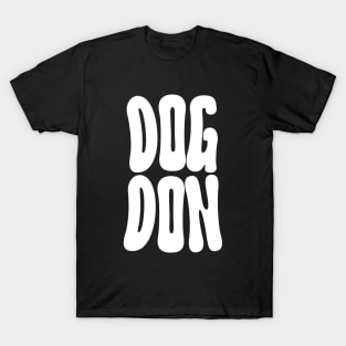 The Dog Don T-Shirt